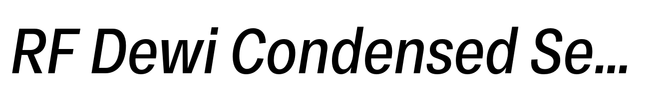 RF Dewi Condensed Semibold Italic
